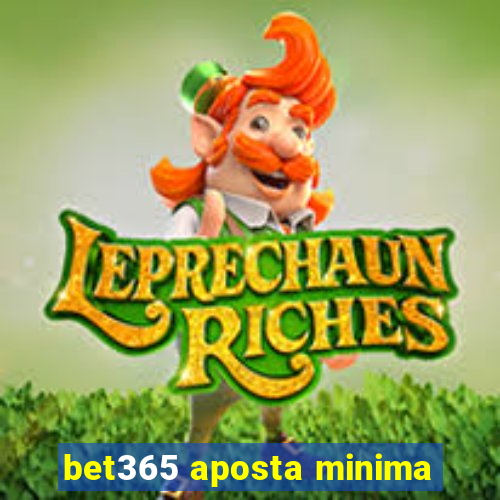 bet365 aposta minima